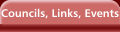 Councils, Links, Events